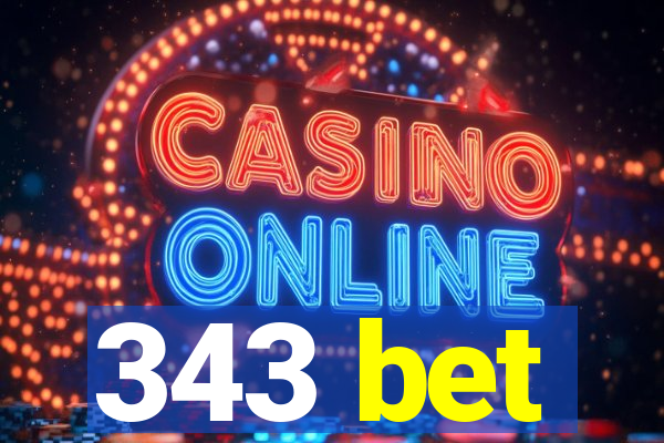 343 bet